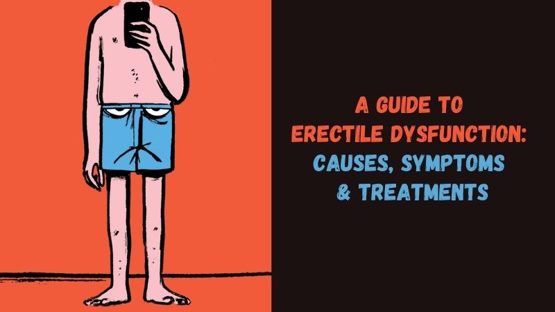 A Guide to Erectile Dysfunction